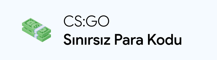 CS:GO Sınırsız Para Kodu