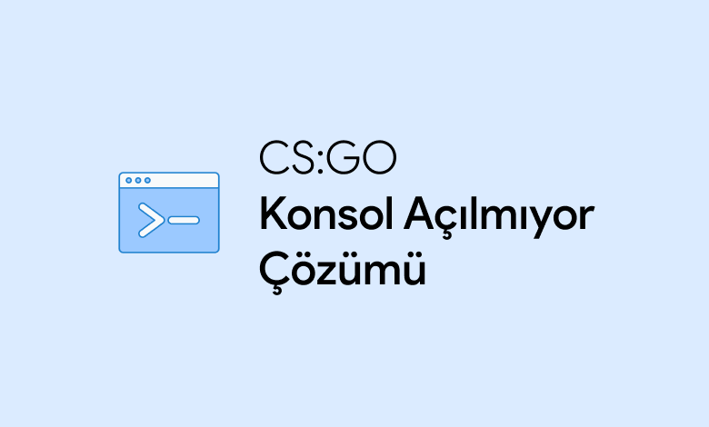 csgo-konsol-acilmiyor-cozumu